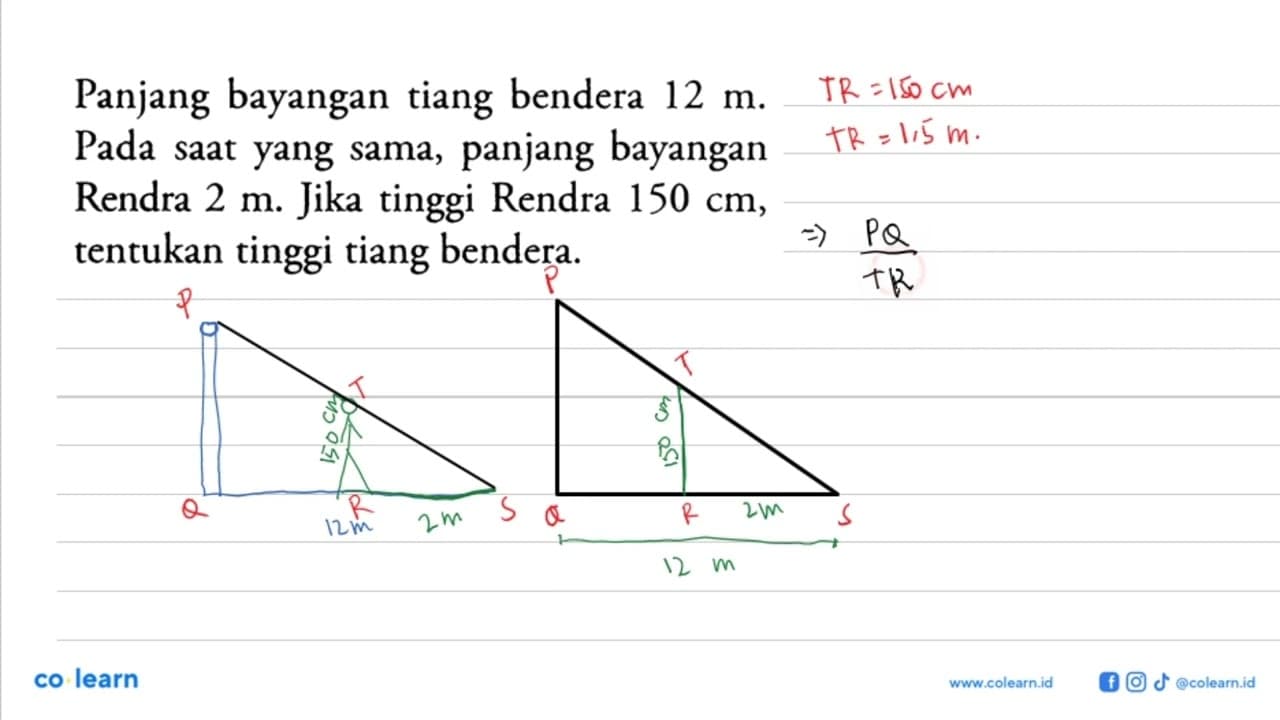 Panjang bayangan tiang bendera 12 m. Pada saat yang sama,