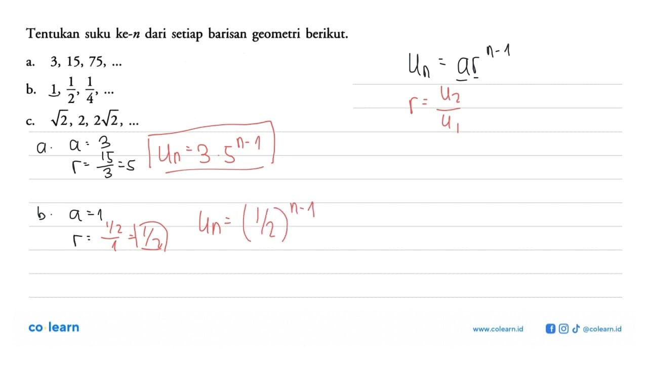 Tentukan suku ke-n dari setiap barisan geometri berikut.a.