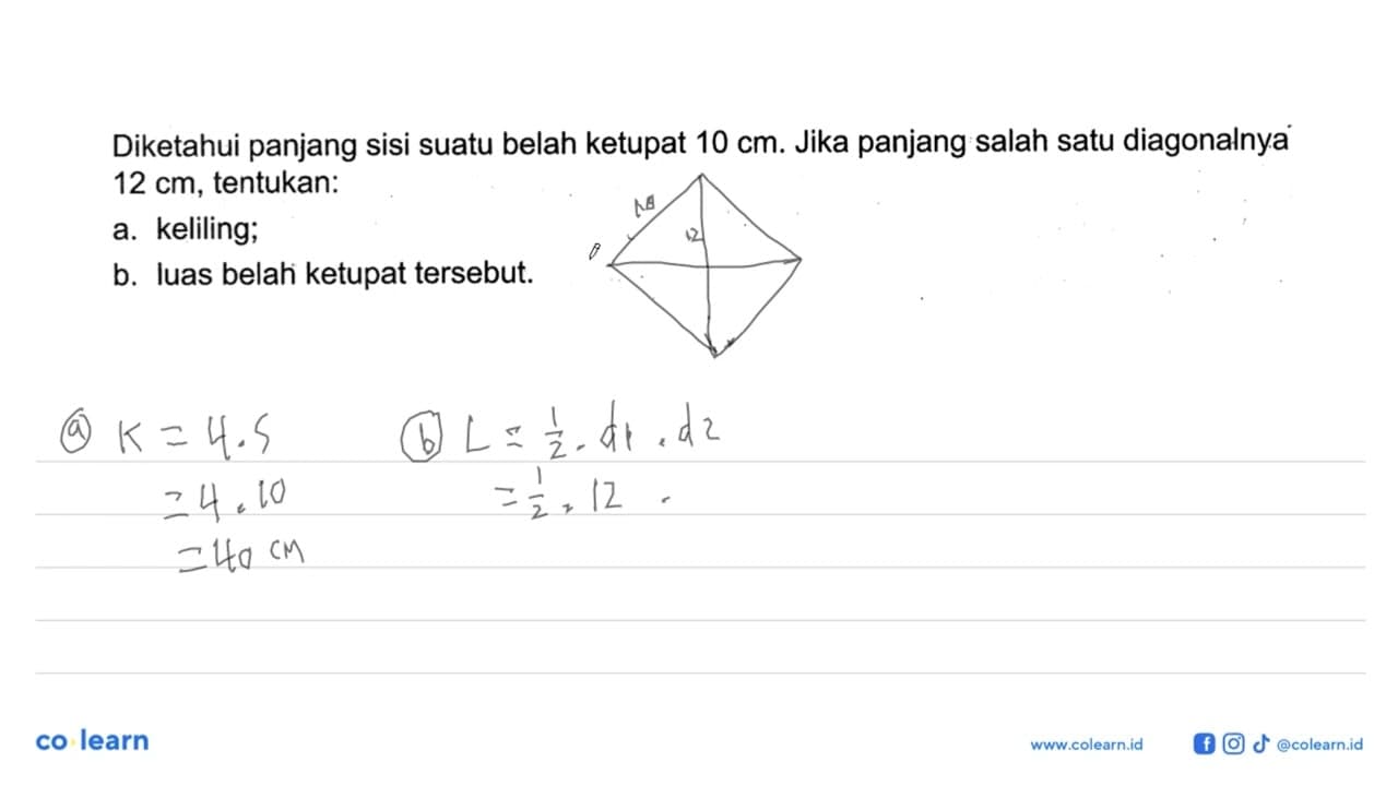 Diketahui panjang sisi suatu belah ketupat 10 cm. Jika