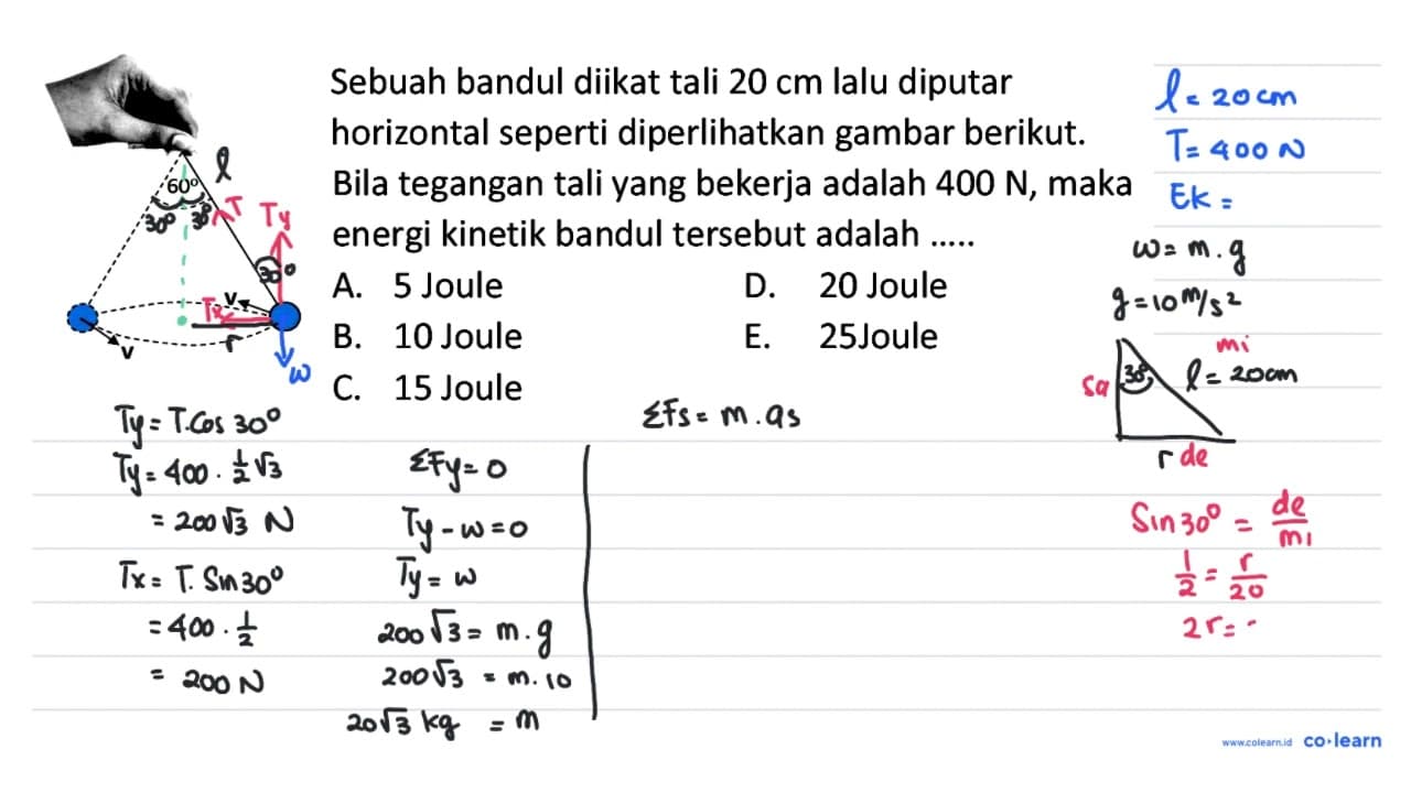 Sebuah bandul diikat tali 20 cm lalu diputar horizontal