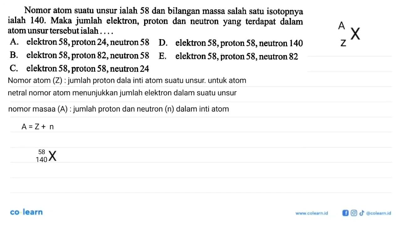 Nomor atom suatu unsur ialah 58 dan bilangan massa salah