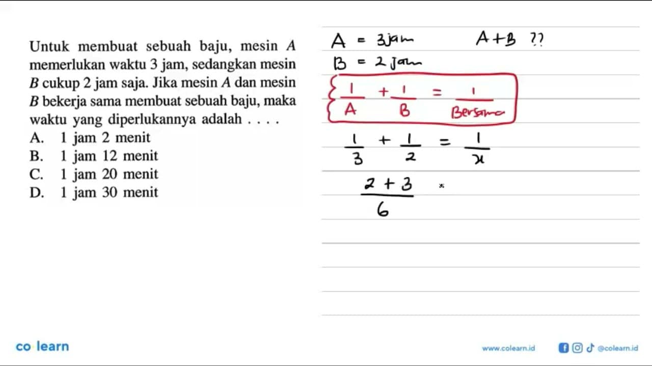 Untuk membuat sebuah baju, mesin A memerlukan waktu 3 jam,