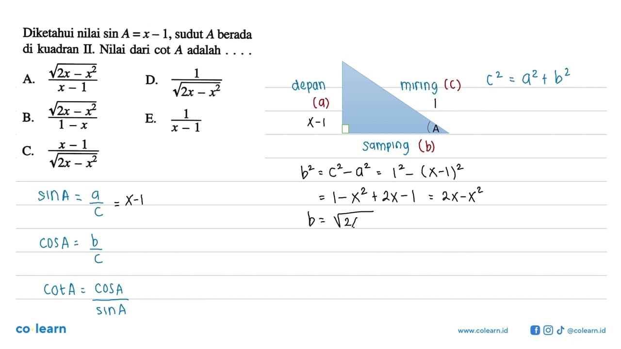 Diketahui nilai sin A=x-1, sudut A berada di kuadran II.