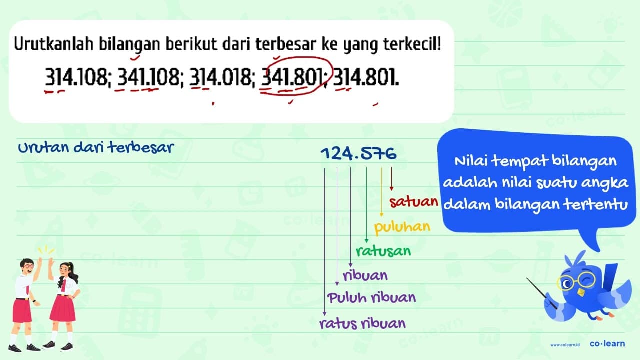 Urutkanlah bilangan berikut dari terbesar ke yang terkecil!