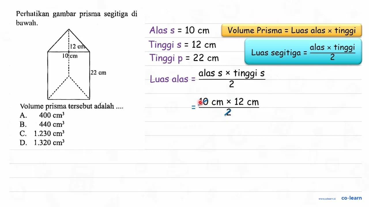Perhatikan gambar prisma segitiga di bawah. 12 cm 10 cm 22