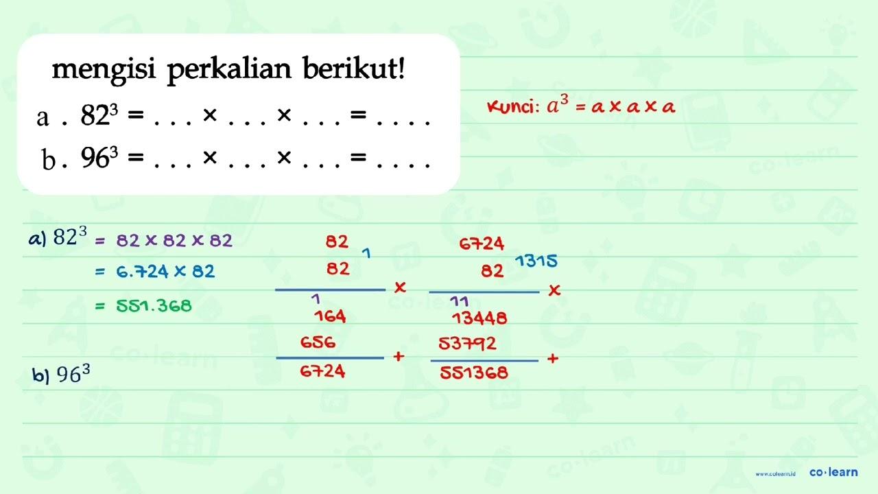 a. 82^3 = . . . x . . . x . . . = . . . . b. 96^3 = . . . x