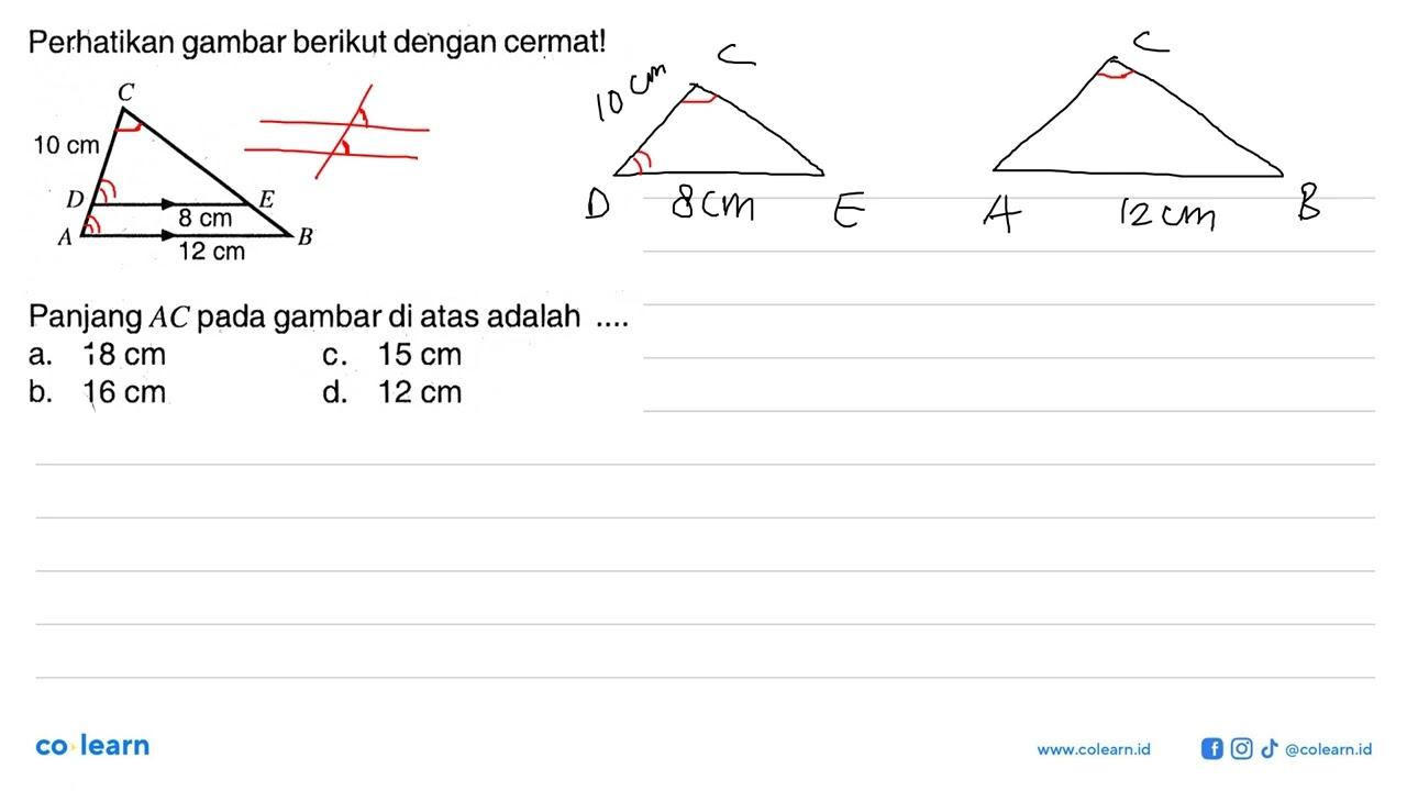 Perhatikan gambar berikut dengan cermat! C 10 cm D 8 cm E A