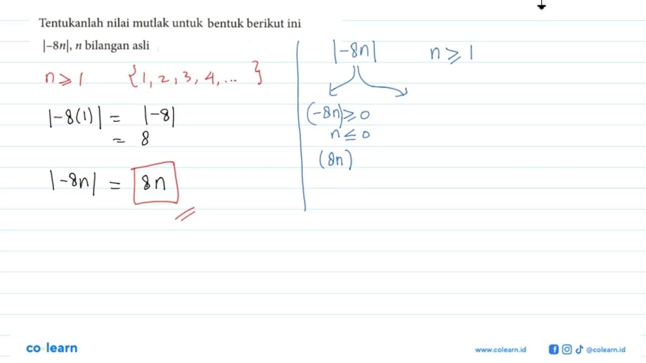 Tentukan nilai mutlak untuk bentuk berikut ini |-8n|, n