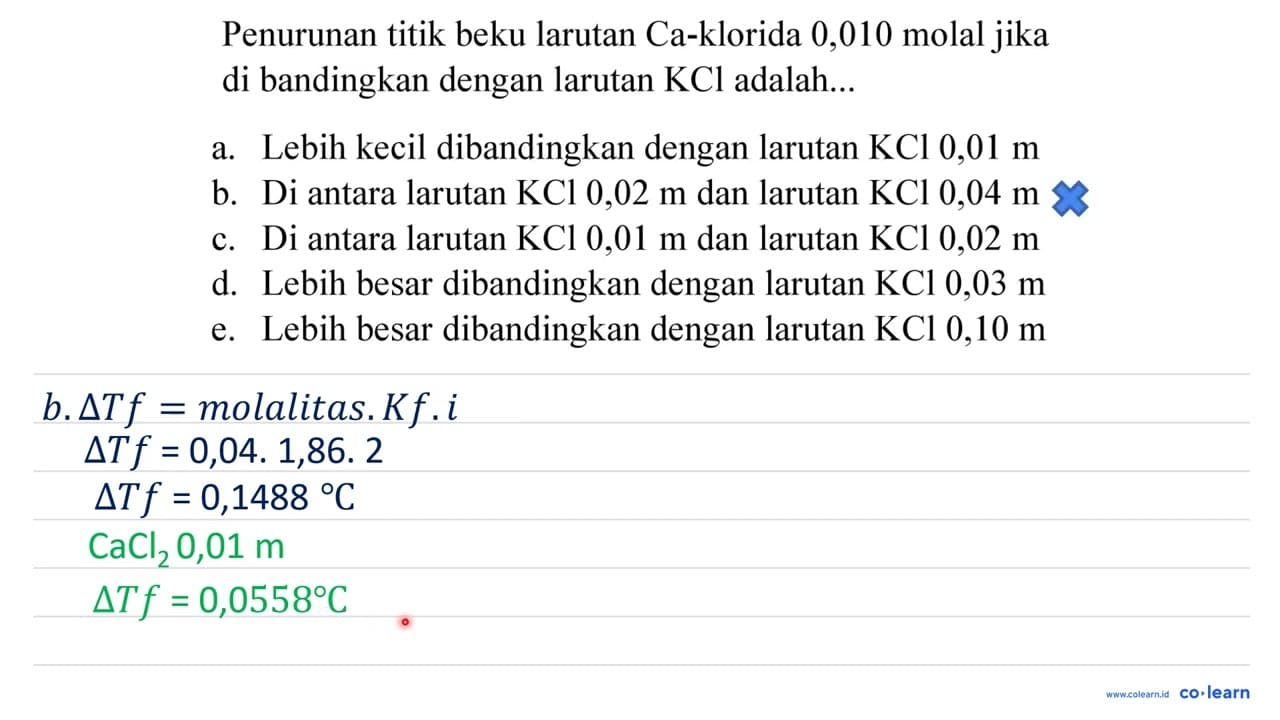 Penurunan titik beku larutan Ca-klorida 0,010 molal jika di