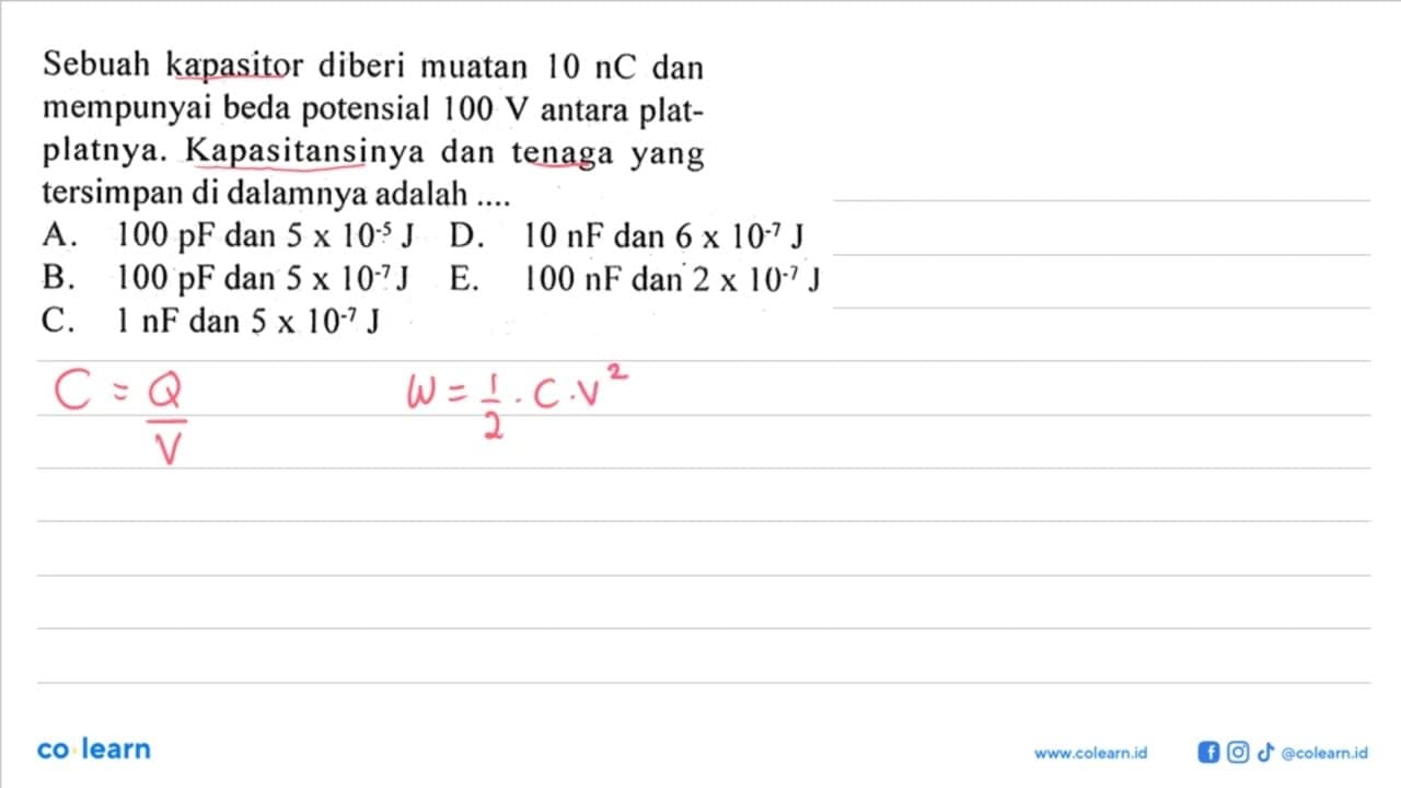 Sebuah kapasitor diberi muatan 10 nC dan mempunyai beda
