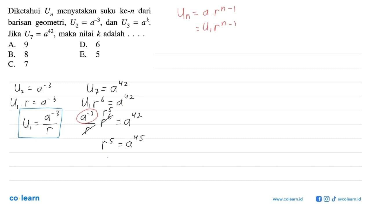 Diketahui Un menyatakan suku ke-n dari barisan geometri,