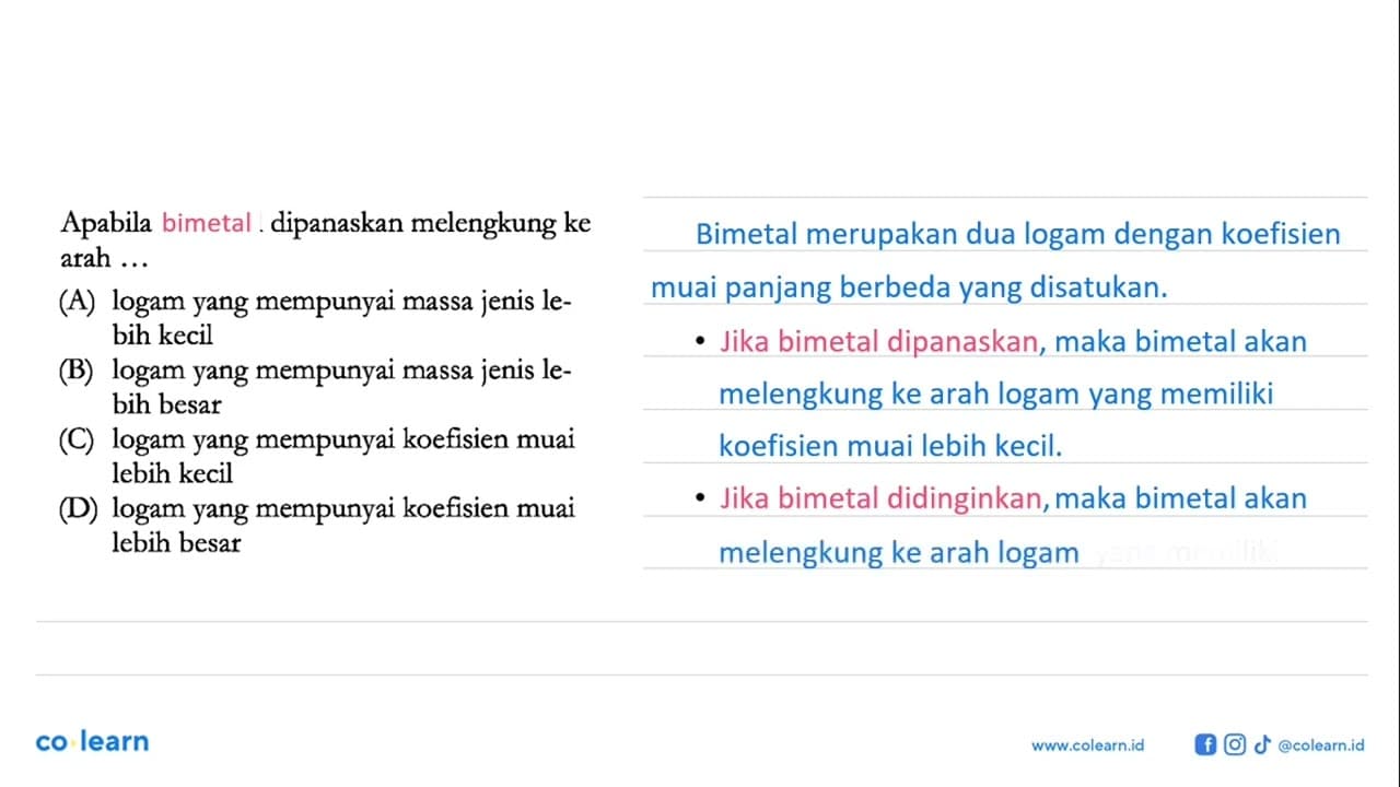 Apabila bimental dipanaskan melengkung ke arah ...