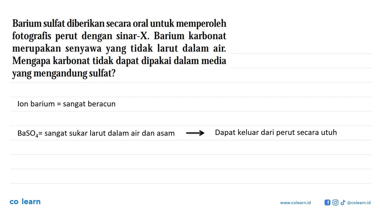 Barium sulfat diberikan secara oral untuk memperoleh