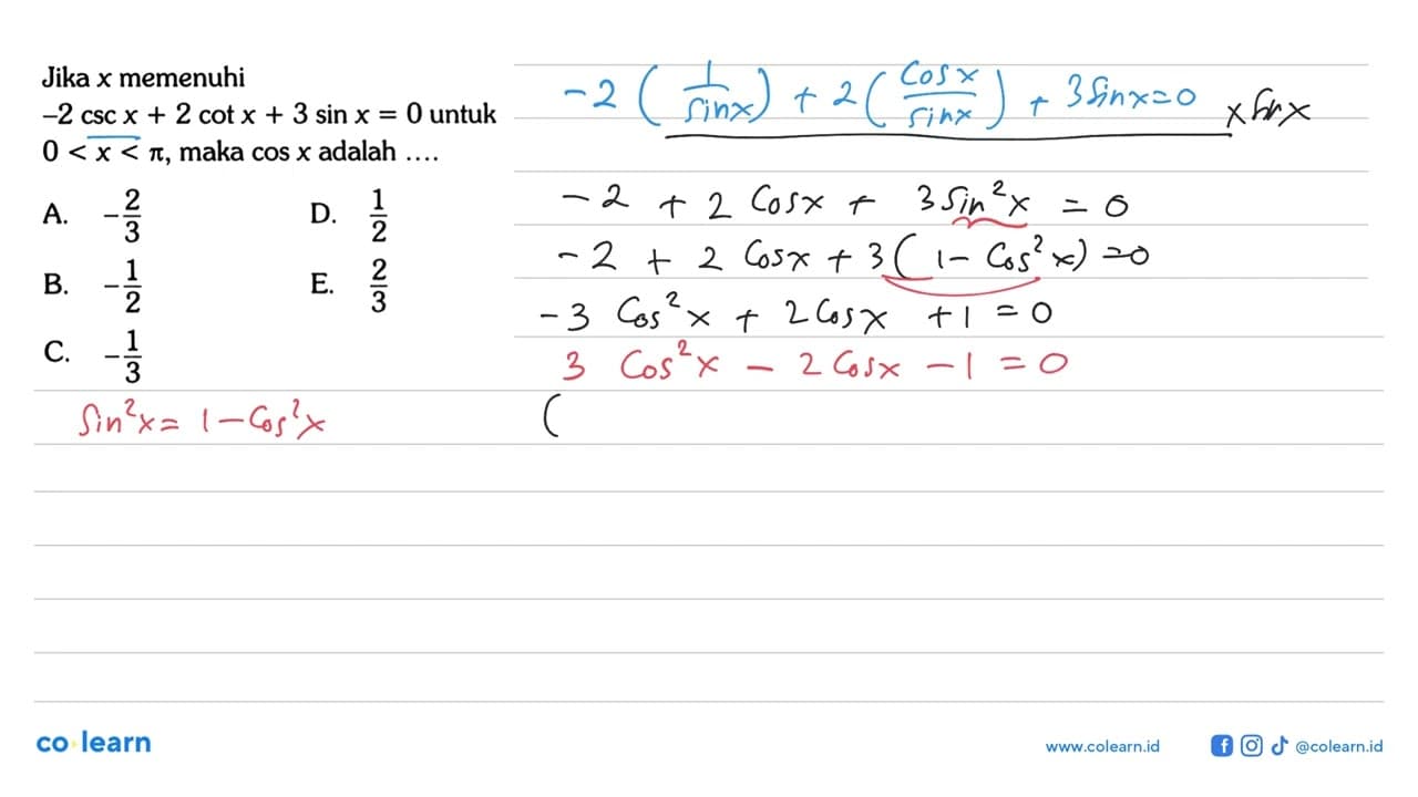 Jika x memenuhi -2 csc x + 2 cot x + 3 sin x = 0 untuk