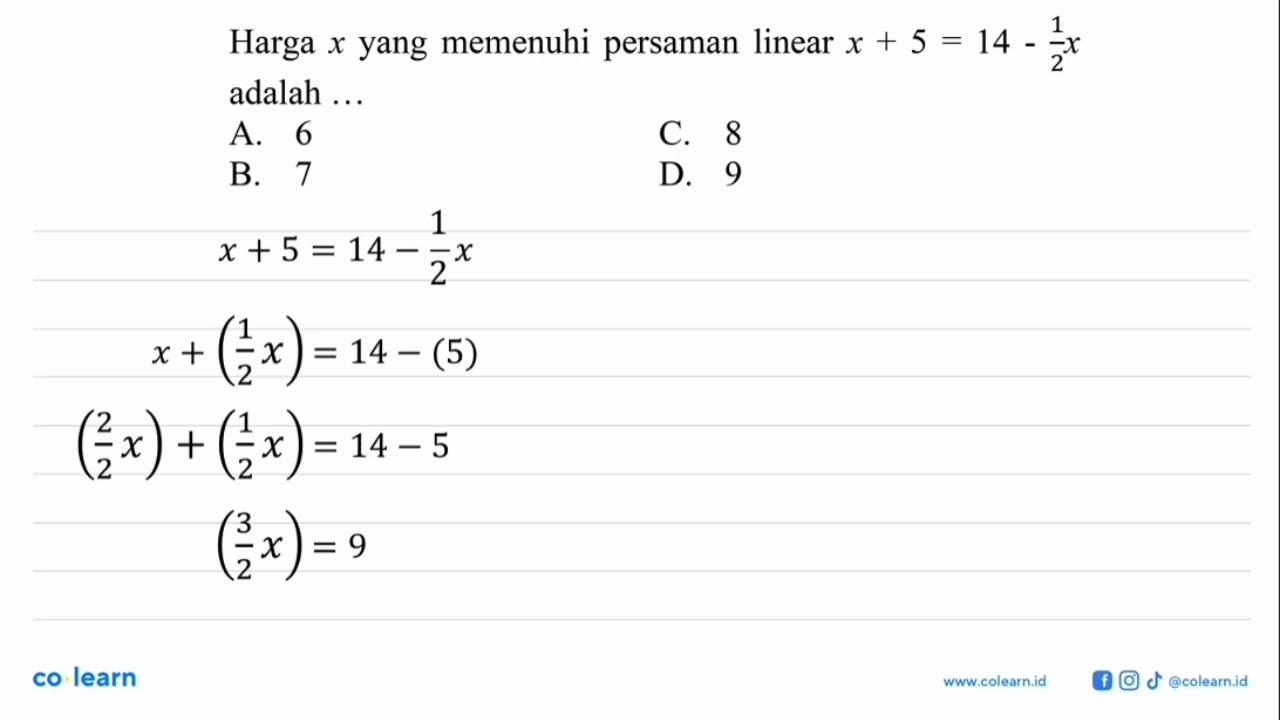 Harga yang memenuhi persaman linear x + 5 = 14 - 1/2 x