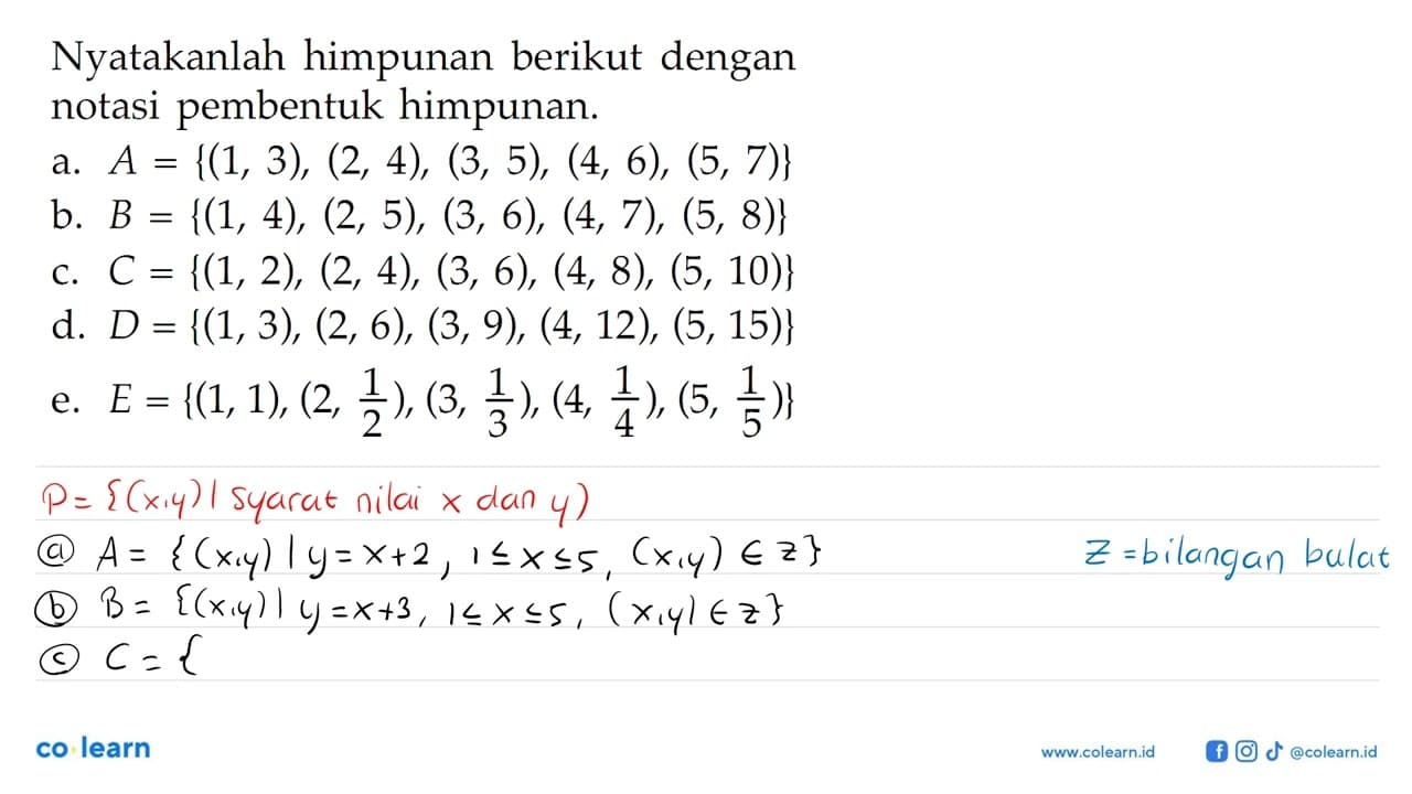 Nyatakanlah himpunan berikut dengan notasi pembentuk