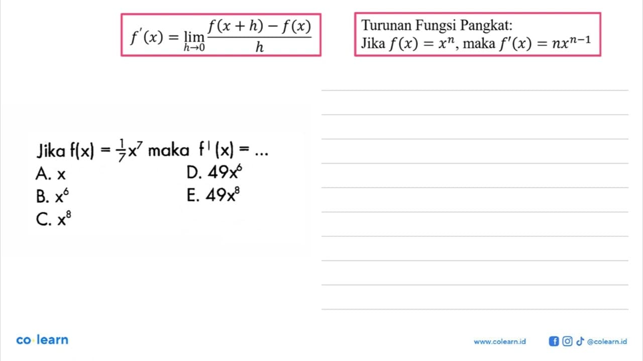 Jika f(x)=1/7 x^7 maka f'(x)=...