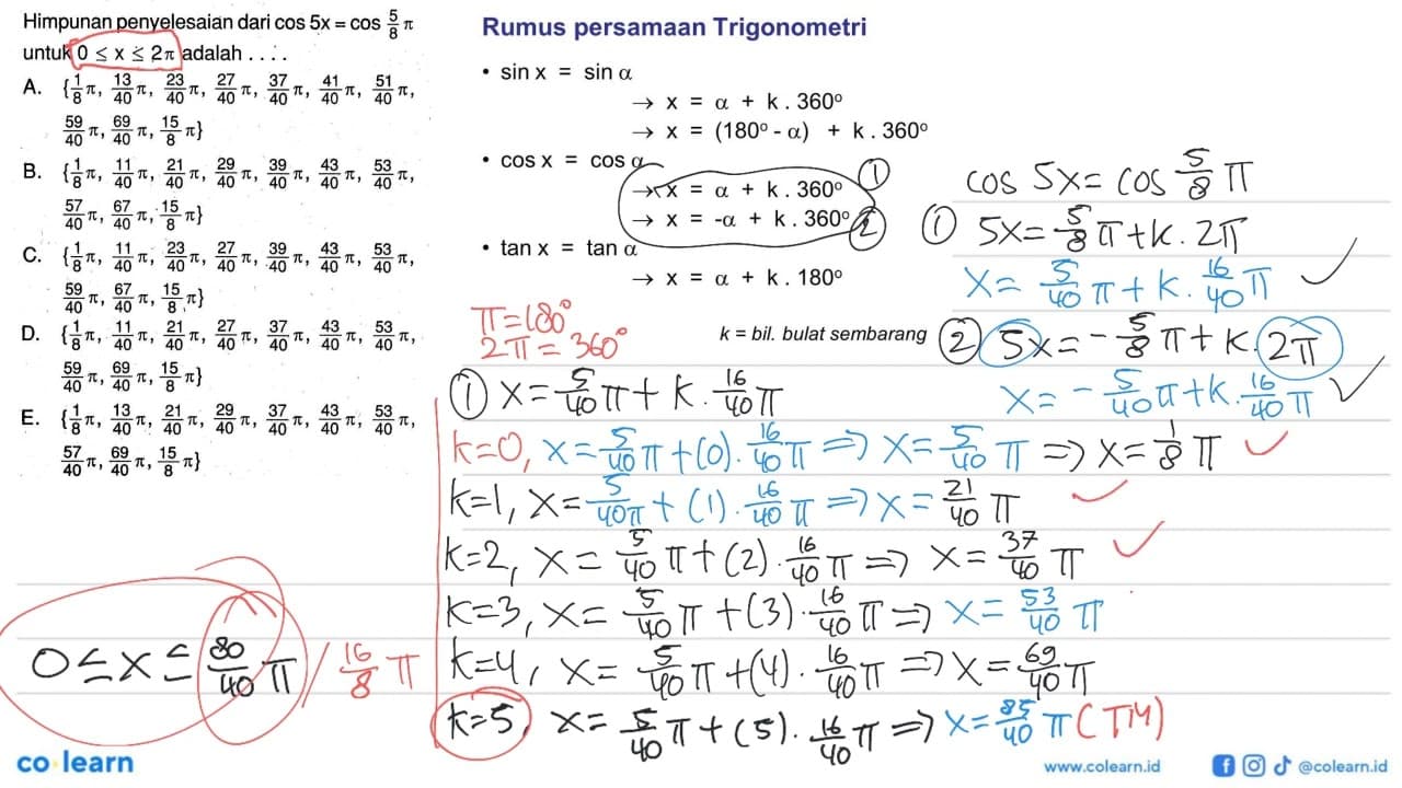 Himpunan penyelesaian dari cos 5x = cos 5/8 pi untuk