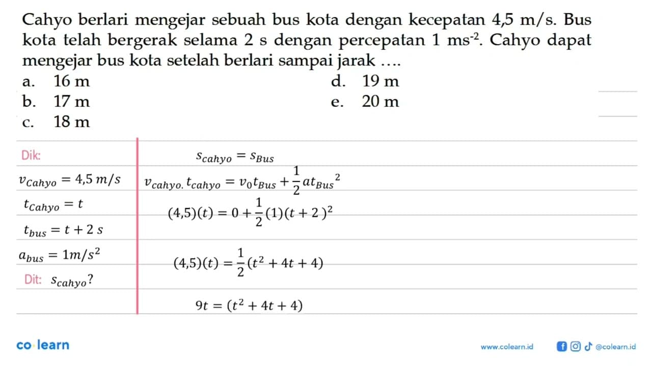 Cahyo berlari mengejar sebuah bus kota dengan kecepatan 4,5