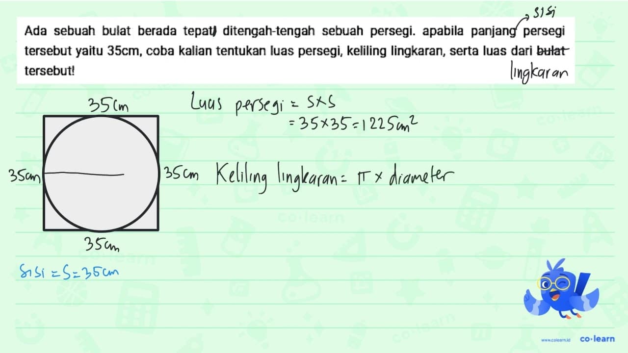 Ada sebuah bulat berada tepati ditengah-tengah sebuah