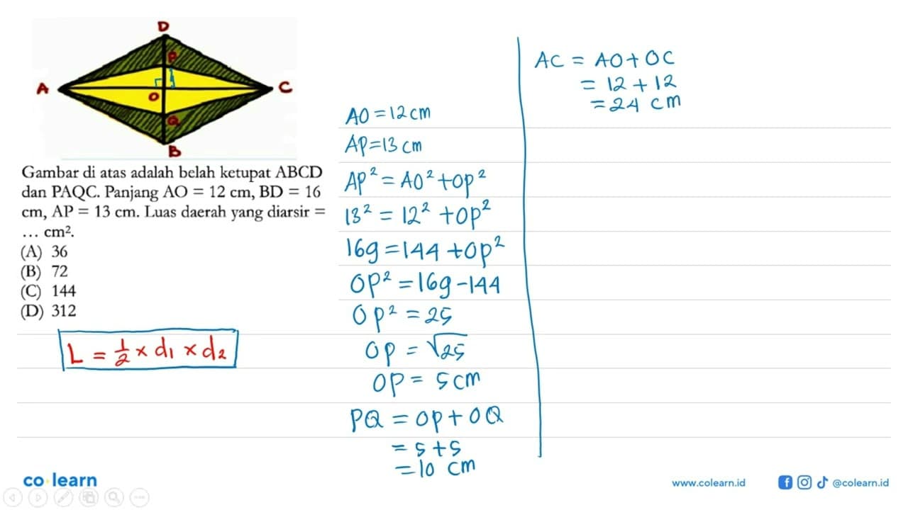 D A O C BGambar di atas adalah belah ketupat ABCD dan PAQC.