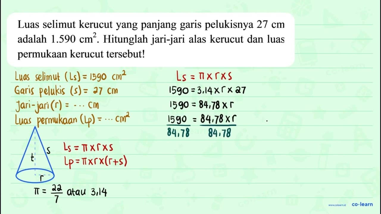 Luas selimut kerucut yang panjang garis pelukisnya 27 cm