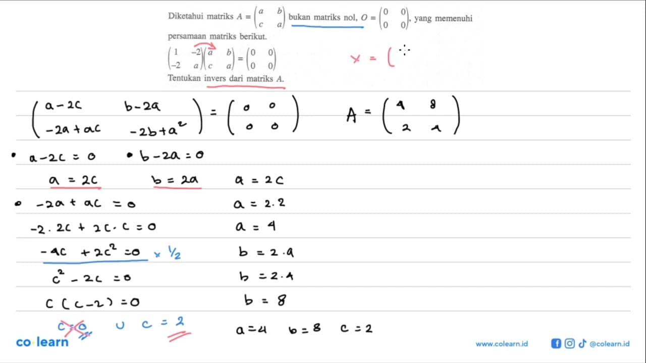 Diketahui matriks A=(a b c a) bukan matriks nol, O=(0 0 0