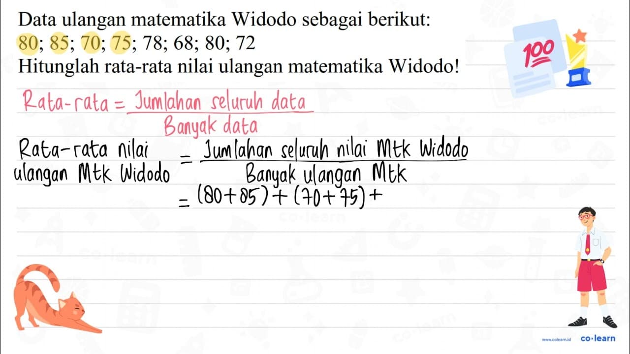 Data ulangan matematika Widodo sebagai berikut: 80 ; 85 ;