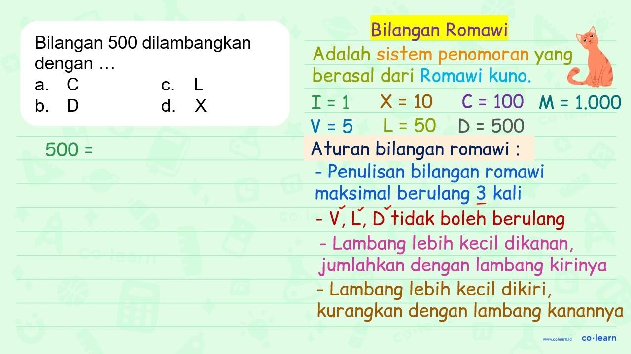 Bilangan 500 dilambangkan dengan ....