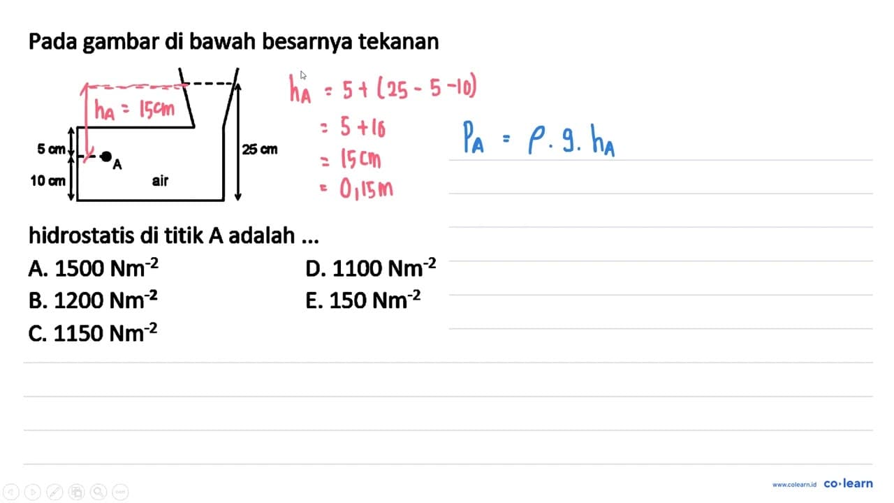 Pada gambar di bawah besarnya tekanan 5 cm A 25 cm 10 cm