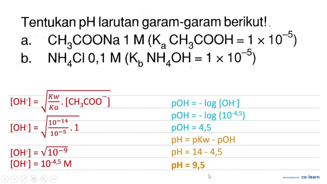 Tentukan pH larutan garam-garam berikut!a. CH3COONa 1