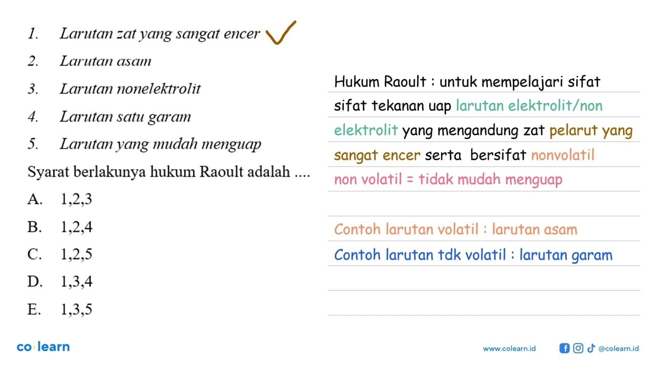 1. Larutan zat yang sangat encer 2. Larutan asam 3. Larutan