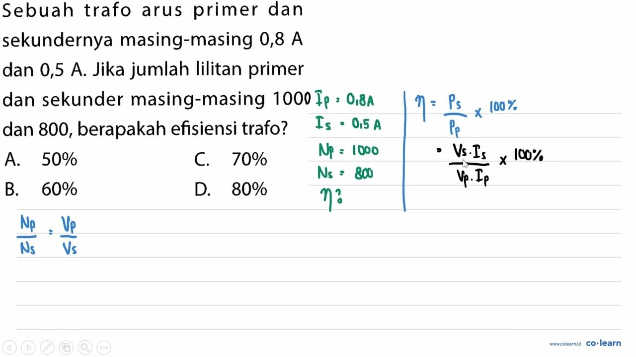 Sebuah trafo arus primer dan sekundernya masing-masing 0,8