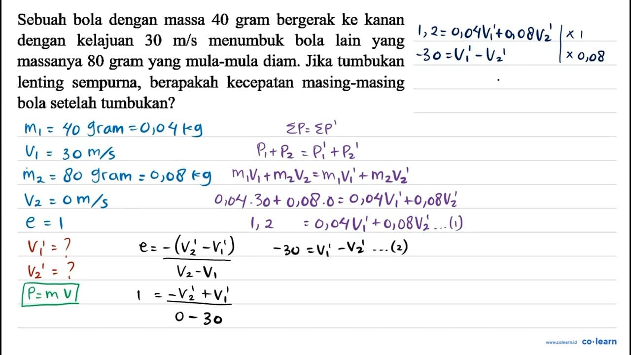 Sebuah bola dengan massa 40 gram bergerak ke kanan dengan