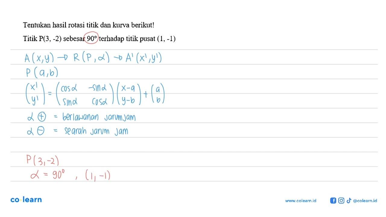 Tentukan hasil rotasi titik dan kurva berikut! Titik