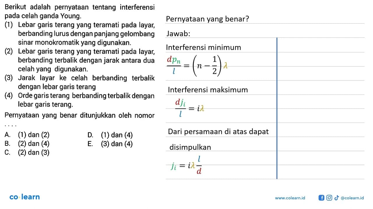 Berikut adalah pernyataan tentang interferensi pada celah