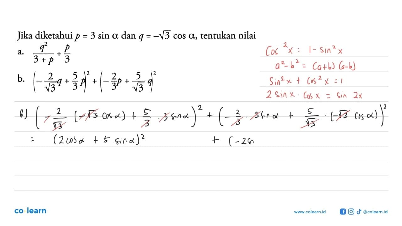 Jika diketahui p = 3 sin a dan q = -akar(3) cos a, tentukan