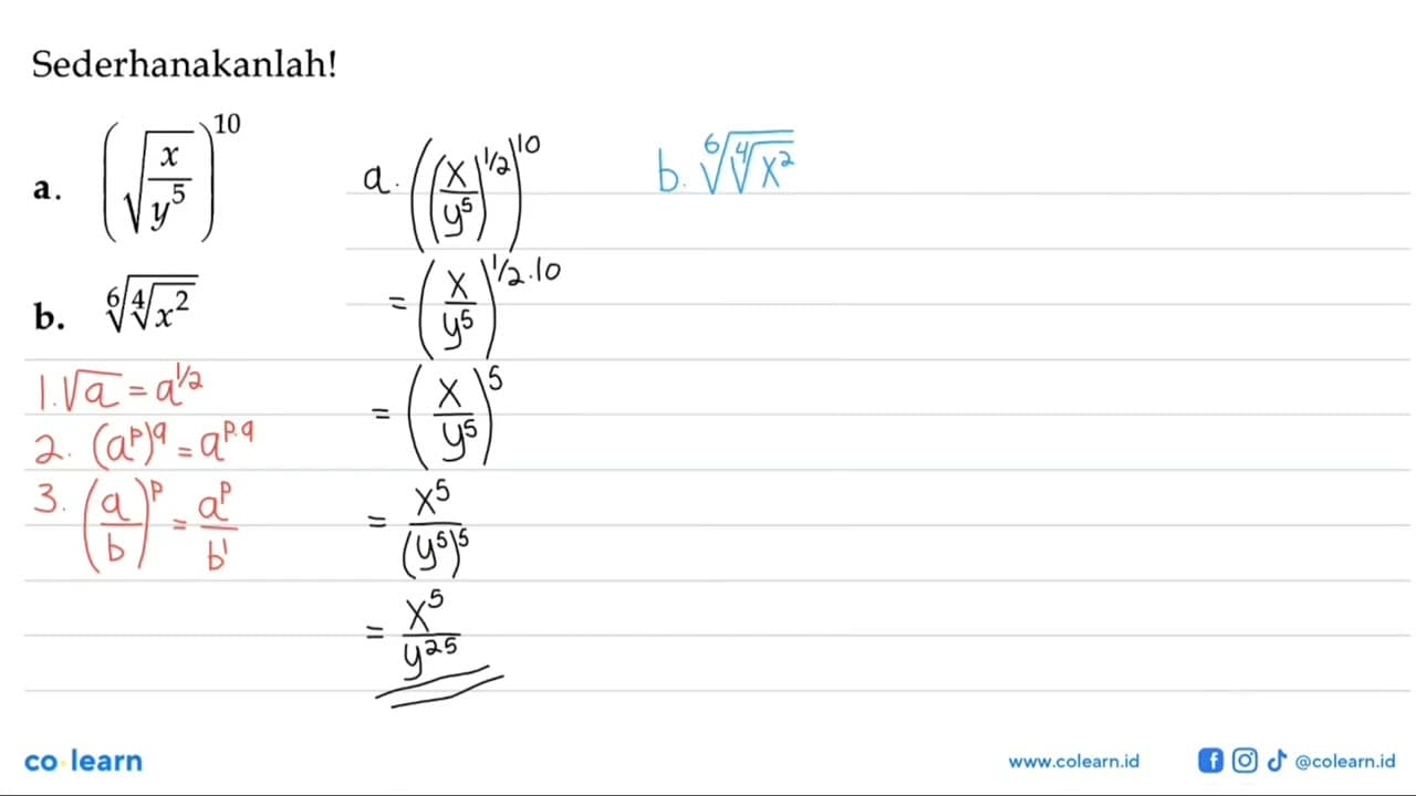 Sederhanakanlah! a. (akar(x/(y^5)))^(10) b.