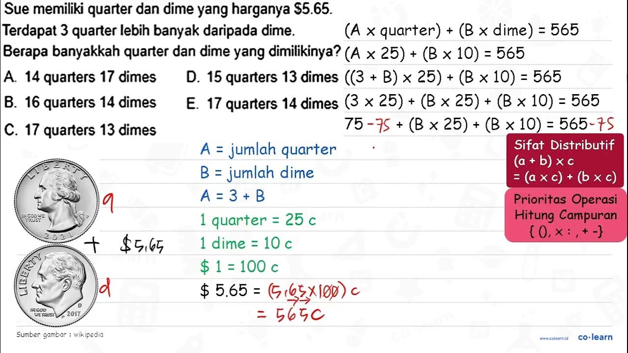 Sue memiliki quarter dan dime yang harganya $5.65. Terdapat