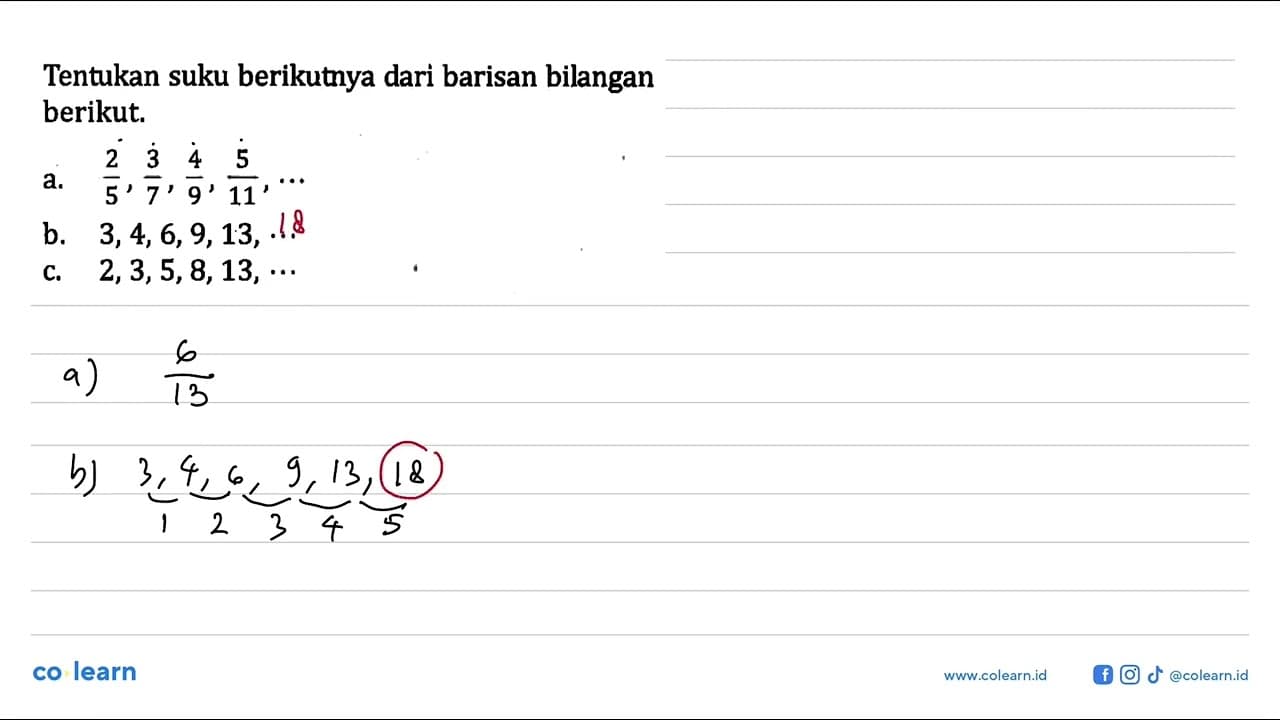 Tentukan suku berikutnya dari barisan bilangan berikut.