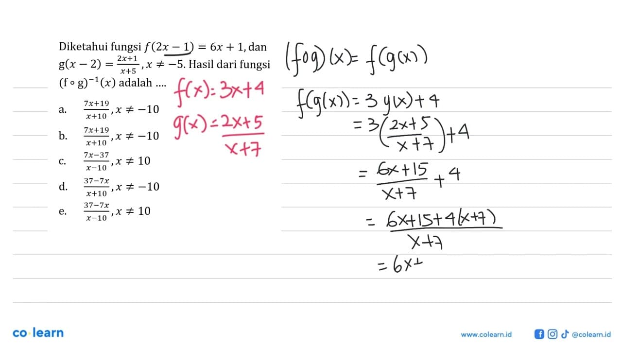 Diketahui fungsi f(2x-1)=6x+1, dan g(x-2)=(2x+1)/(x+5),