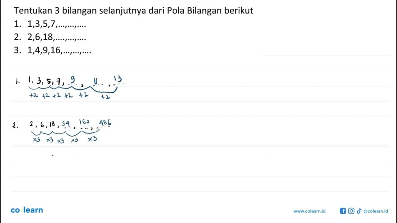 Tentukan 3 bilangan selanjutnya dari Pola Bilangan berikut