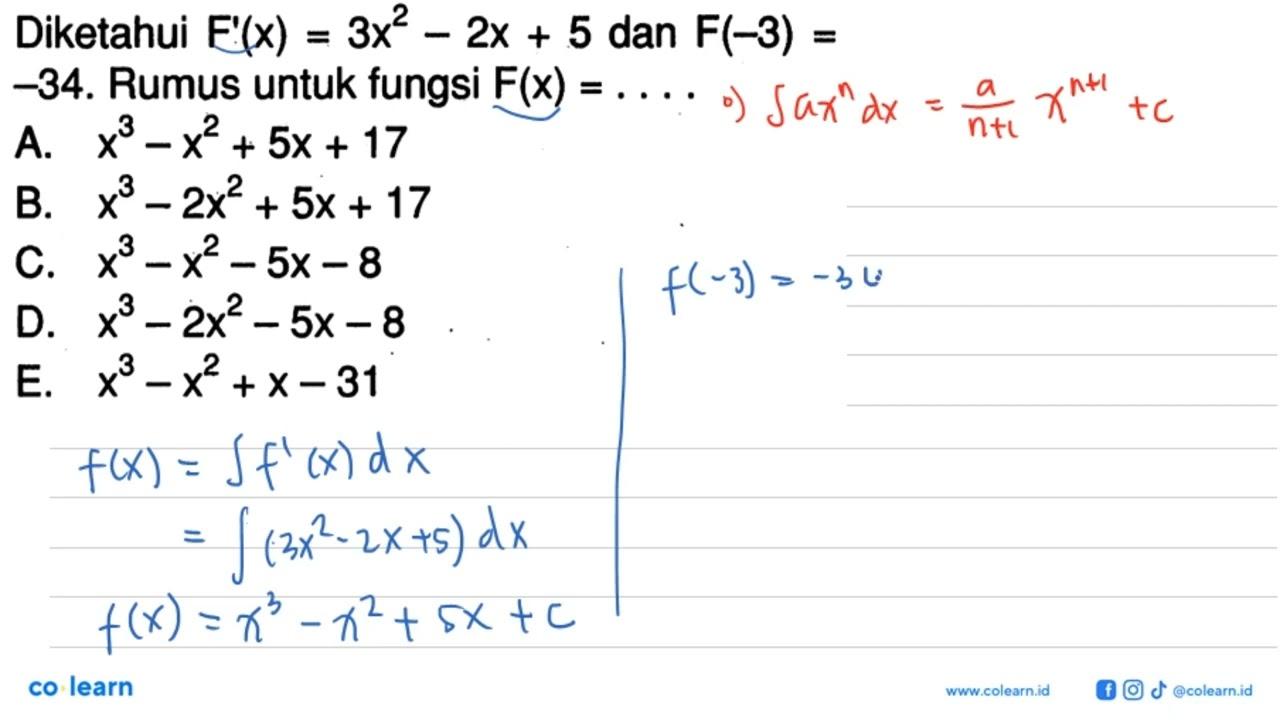 Diketahui F'(x)=3x^2-2x+5 dan F(-3)=-34. Rumus untuk fungsi