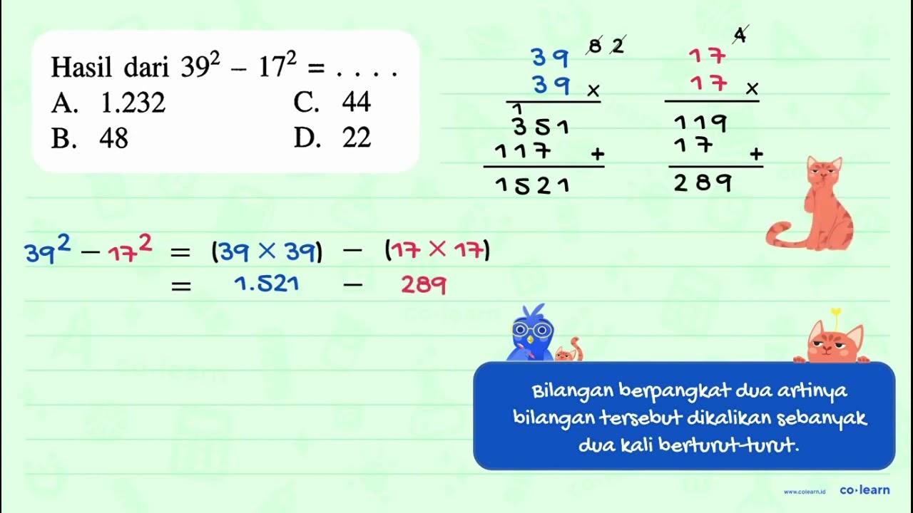 Hasil dari 39^2 - 17^2 = ...