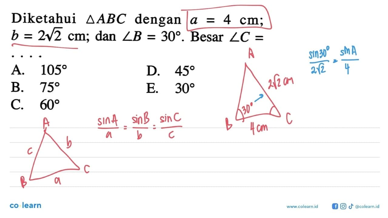 Diketahui segitiga ABC dengan a=4 cm; b=2 akar(2) cm; dan