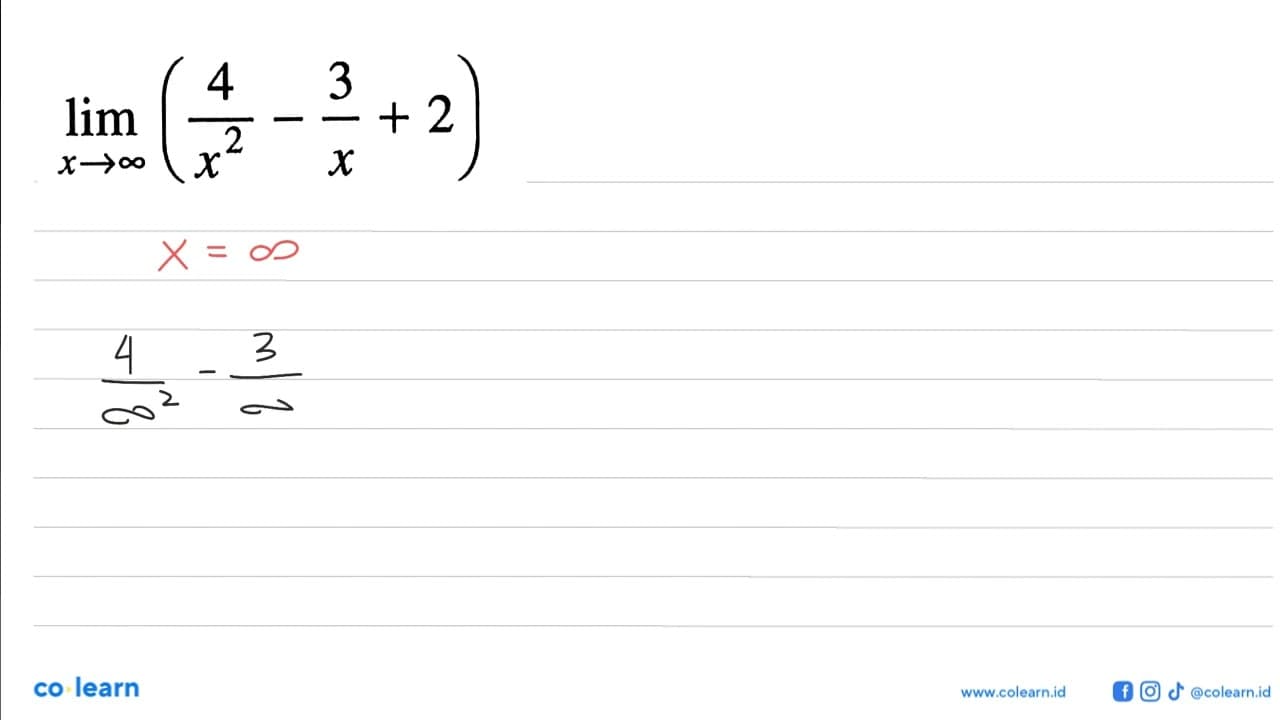 lim x->tak hingga (4/x^2-3/x+2)