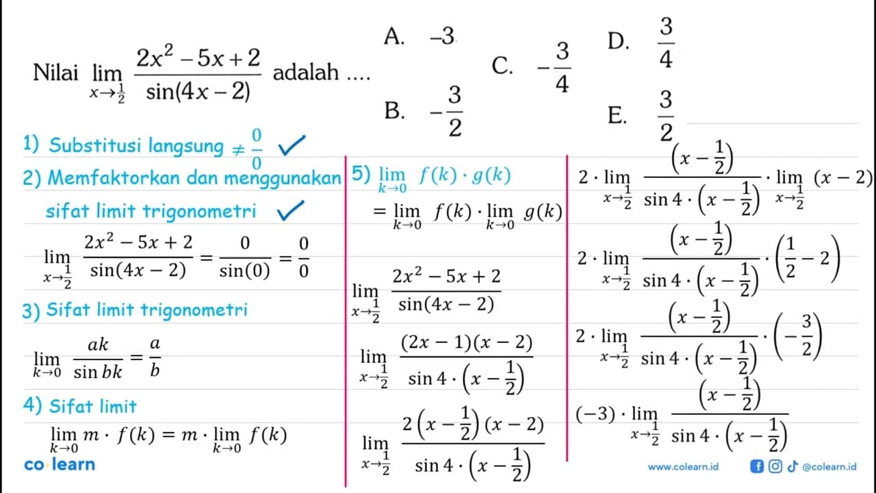 Nilai lim x->1/2 2x^2-5x+2/sin(4x-2) adalah....