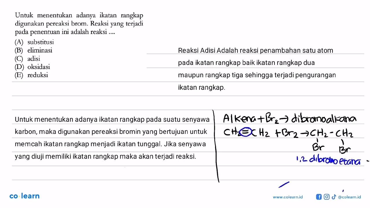 Untuk menentukan adanya ikatan rangkap digunakan pereaksi