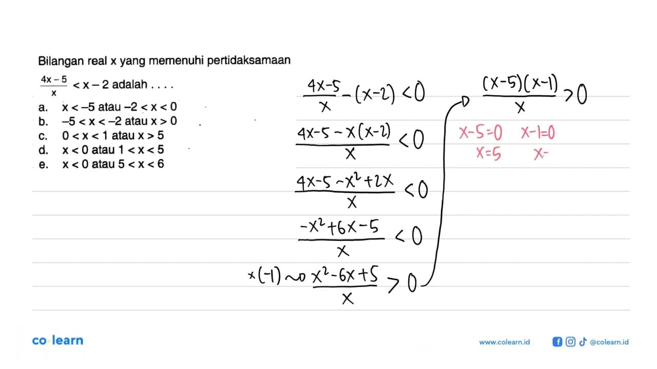 Bilangan real x yang memenuhi pertidaksamaan (4x-5)/x<x-2