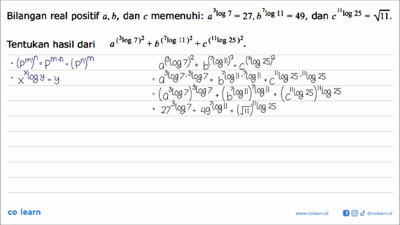 Bilangan real positif a,b, dan c memenuhi: a^(5log7)=27,